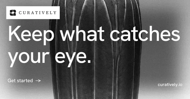 Social ad for Curatively: "Keep what catches your eye." Minimal luxury style, poster layout, dark palette in black, grey, white.