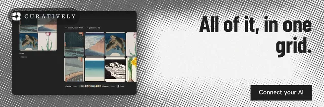 X header for Curatively: "All of it, in one grid." Retro print style, right layout, light palette in grey, black, white.