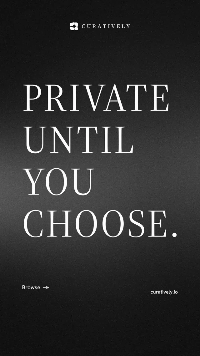 Instagram story for Curatively: "Private until you choose." Minimal luxury style, poster layout, dark palette in black, grey.