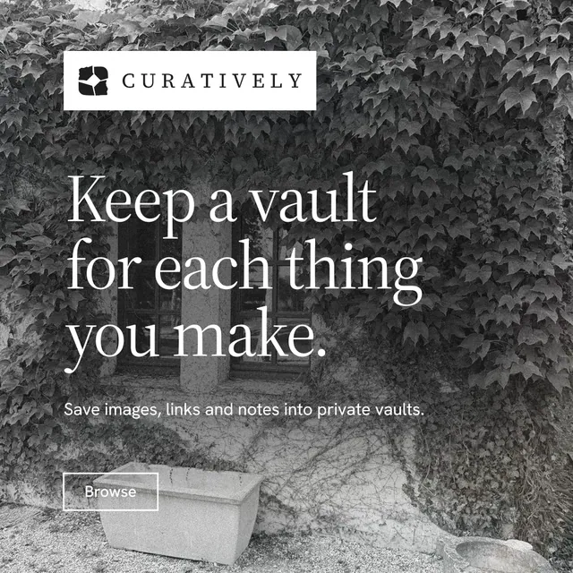 Instagram post for Curatively: "Keep a vault for each thing you make." Editorial style, announce layout, dark palette in grey, black.