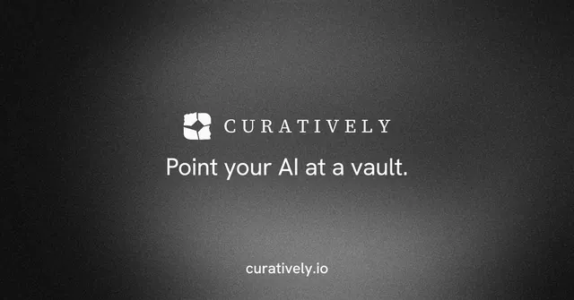 Social ad for Curatively: "Point your AI at a vault." Minimal luxury style, end card layout, dark palette in black, grey.