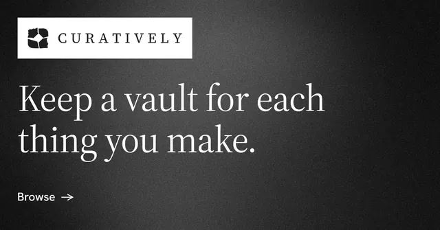 Social ad for Curatively: "Keep a vault for each thing you make." Minimal luxury style, announce layout, dark palette in black, grey.