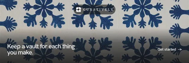 X header for Curatively: "Keep a vault for each thing you make." Swiss style, image led layout, dark palette in grey, blue.