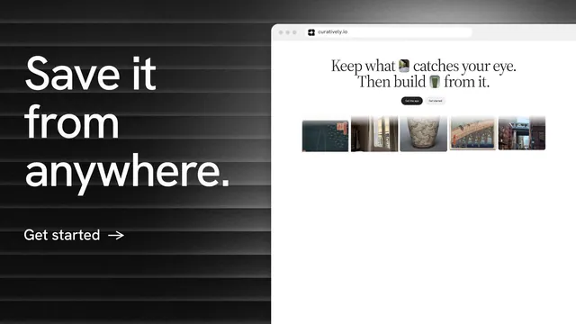 Landscape graphic for Curatively: "Save it from anywhere." Minimal luxury style, browser layout, light palette in white, black, grey.