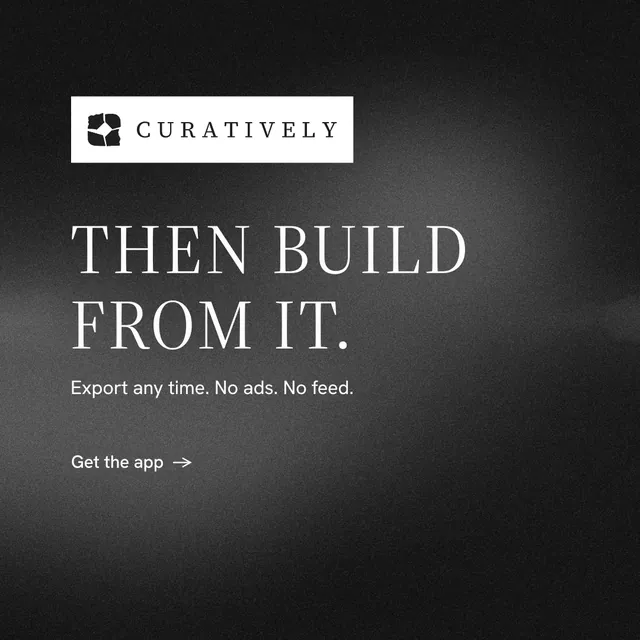 Instagram post for Curatively: "Then build from it." Minimal luxury style, announce layout, dark palette in black, grey.
