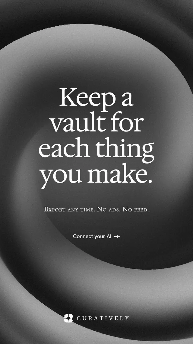 Instagram story for Curatively: "Keep a vault for each thing you make." Minimal luxury style, smallcaps layout, dark palette in black, grey.