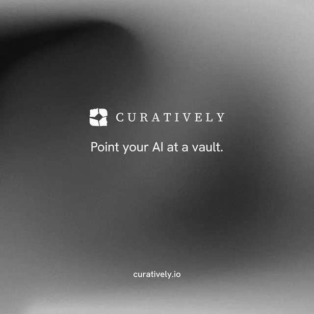 Instagram post for Curatively: "Point your AI at a vault." Minimal luxury style, end card layout, dark palette in grey, black.