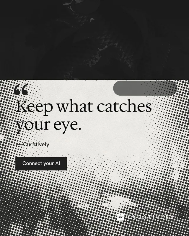 Instagram portrait post for Curatively: "Keep what catches your eye." Retro print style, quote layout, light palette in black, white, grey.