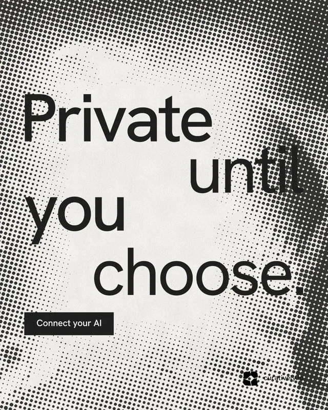 Instagram portrait post for Curatively: "Private until you choose." Swiss style, stacked layout, light palette in grey, white.