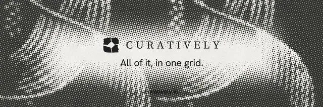 X header for Curatively: "All of it, in one grid." Swiss style, end card layout, light palette in white, black, grey.