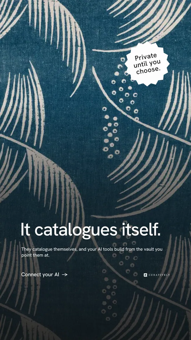 Instagram story for Curatively: "It catalogues itself." Minimal luxury style, sticker layout, dark palette in blue, black, grey.