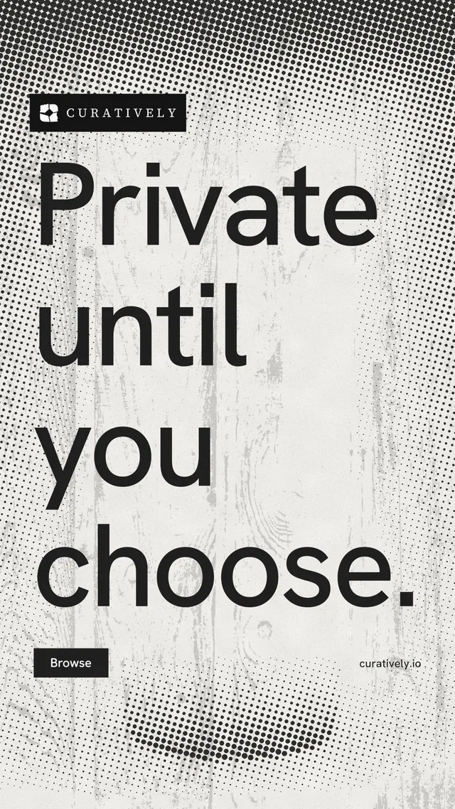 Instagram story for Curatively: "Private until you choose." Swiss style, poster layout, light palette in white, grey.