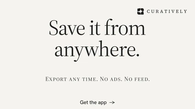 Landscape graphic for Curatively: "Save it from anywhere." Editorial style, smallcaps layout, light palette in white, grey.