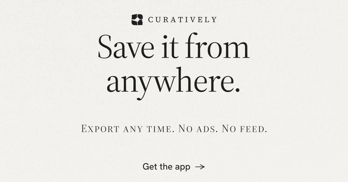 Social ad for Curatively: "Save it from anywhere." Editorial style, smallcaps layout, light palette in white.