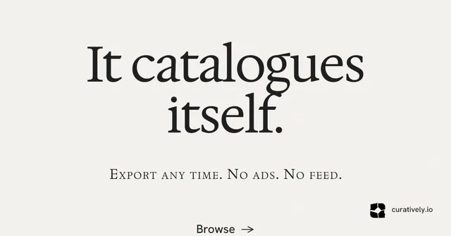 Social ad for Curatively: "It catalogues itself." Swiss style, smallcaps layout, light palette in white, grey.