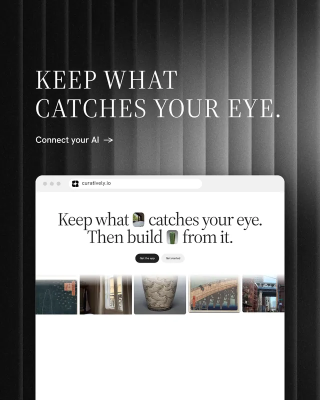 Instagram portrait post for Curatively: "Keep what catches your eye." Minimal luxury style, browser layout, light palette in black, grey, white.