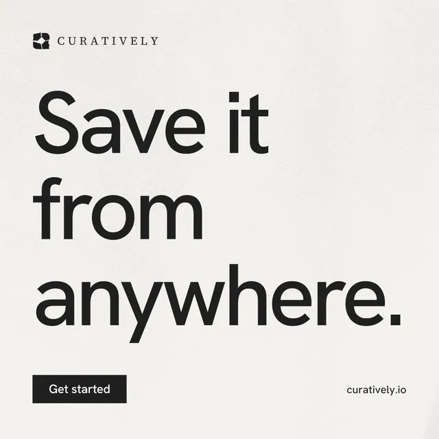 Instagram post for Curatively: "Save it from anywhere." Swiss style, poster layout, light palette in white, grey.