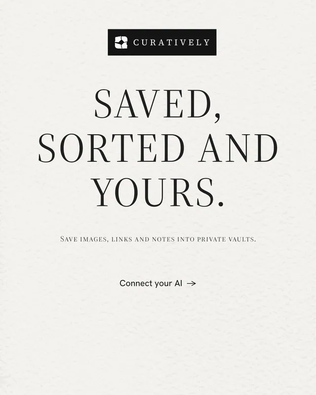 Instagram portrait post for Curatively: "Saved, sorted and yours." Editorial style, smallcaps layout, light palette in white.