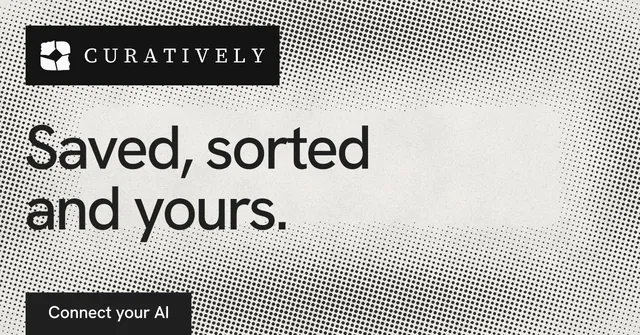 Social ad for Curatively: "Saved, sorted and yours." Swiss style, announce layout, light palette in white, grey.
