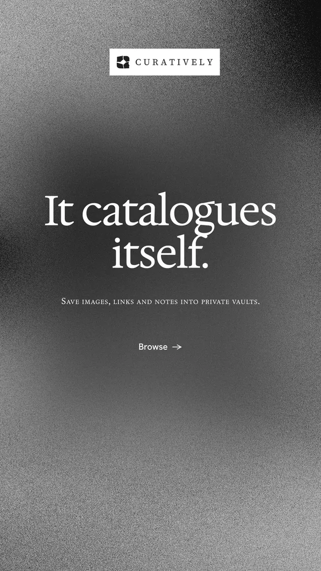 Instagram story for Curatively: "It catalogues itself." Minimal luxury style, smallcaps layout, dark palette in grey, black.