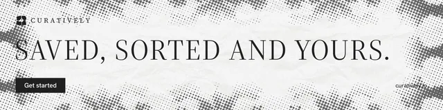 LinkedIn banner for Curatively: "Saved, sorted and yours." Split block style, poster layout, light palette in white, grey.