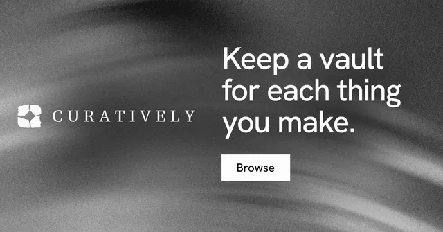 Social ad for Curatively: "Keep a vault for each thing you make." Swiss style, logo hero layout, dark palette in grey, black.