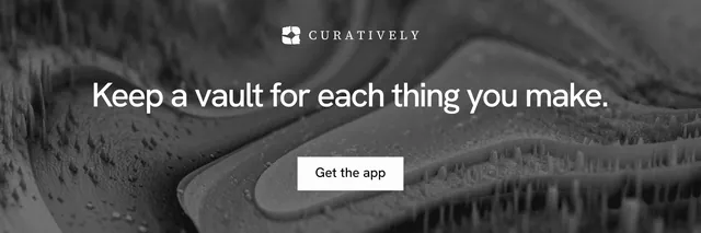 X header for Curatively: "Keep a vault for each thing you make." Swiss style, centred layout, dark palette in grey, black.