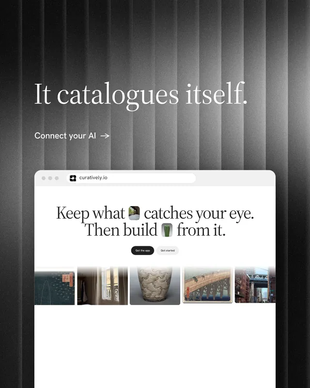 Instagram portrait post for Curatively: "It catalogues itself." Minimal luxury style, browser layout, light palette in grey, black, white.
