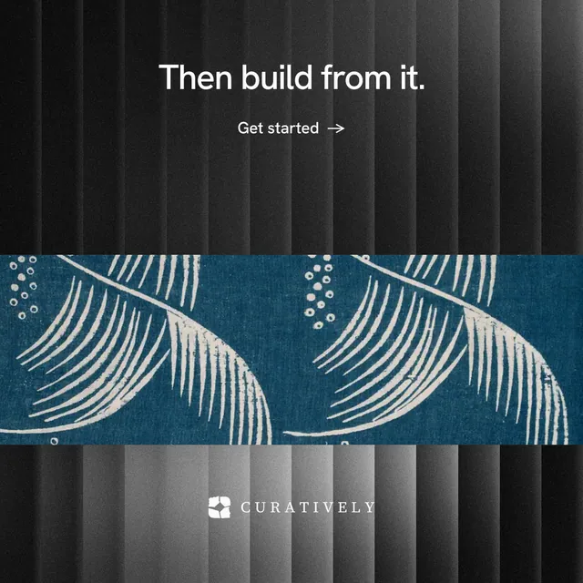 Instagram post for Curatively: "Then build from it." Minimal luxury style, skeleton layout, dark palette in blue, grey, black.