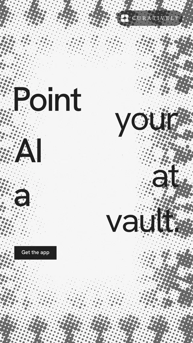 Instagram story for Curatively: "Point your AI at a vault." Swiss style, stacked layout, light palette in white, grey.