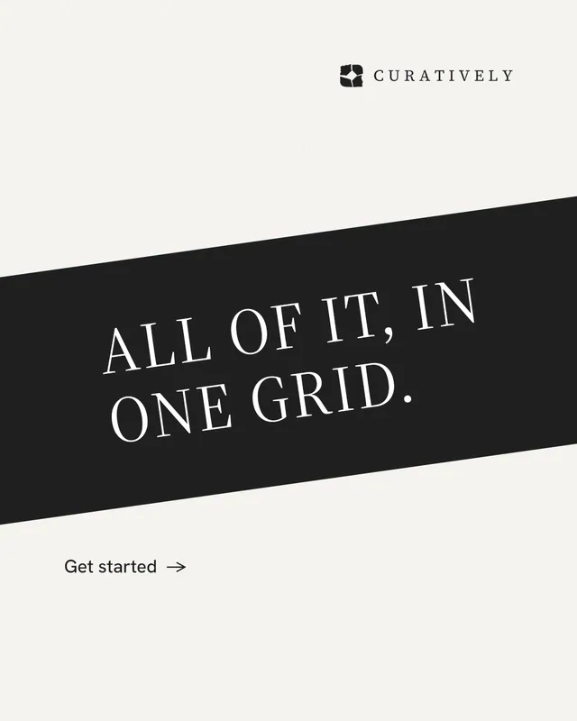 Instagram portrait post for Curatively: "All of it, in one grid." Minimal luxury style, diagonal layout, light palette in white, black.