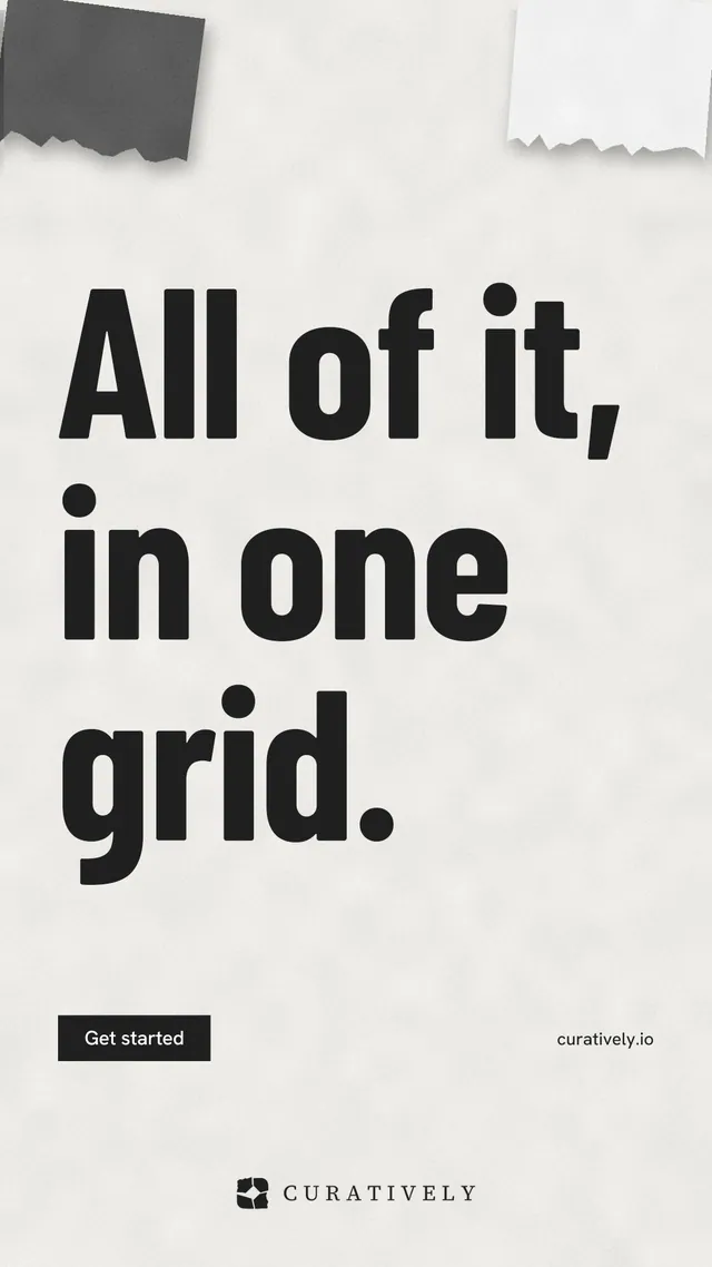Instagram story for Curatively: "All of it, in one grid." Retro print style, poster layout, light palette in white, grey.