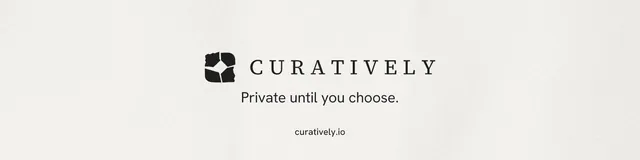 LinkedIn banner for Curatively: "Private until you choose." Swiss style, end card layout, light palette in white.
