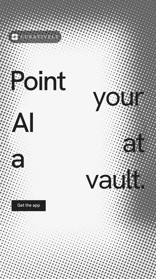 Instagram story for Curatively: "Point your AI at a vault." Swiss style, stacked layout, light palette in grey, white.