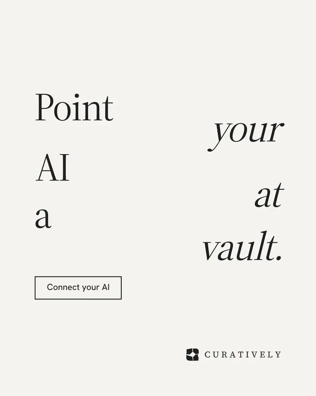 Instagram portrait post for Curatively: "Point your AI at a vault." Editorial style, stacked layout, light palette in white.