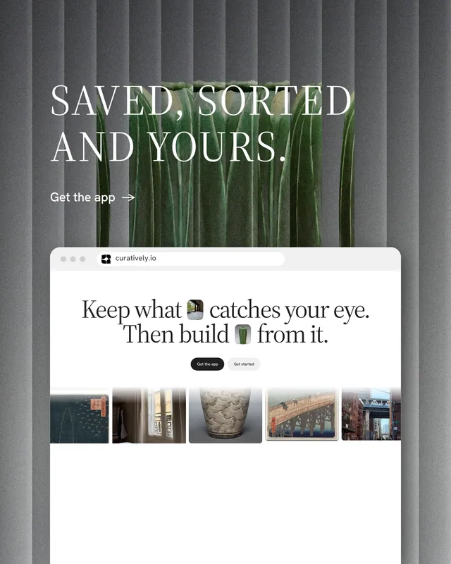 Instagram portrait post for Curatively: "Saved, sorted and yours." Minimal luxury style, browser layout, light palette in white, grey.