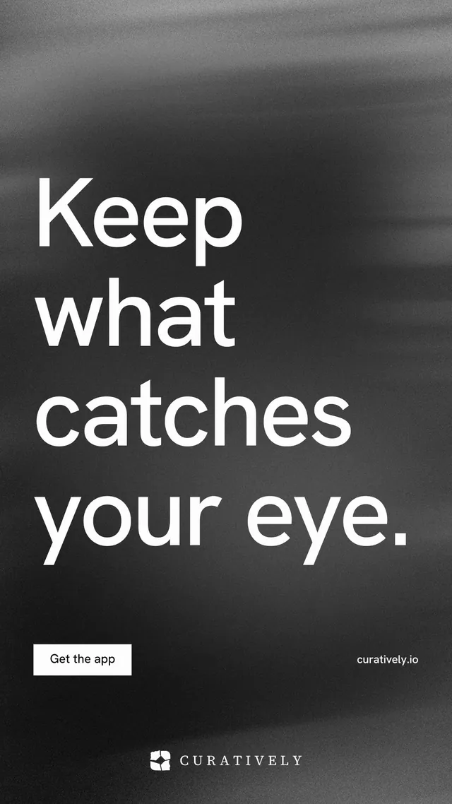 Instagram story for Curatively: "Keep what catches your eye." Swiss style, poster layout, dark palette in black, grey.