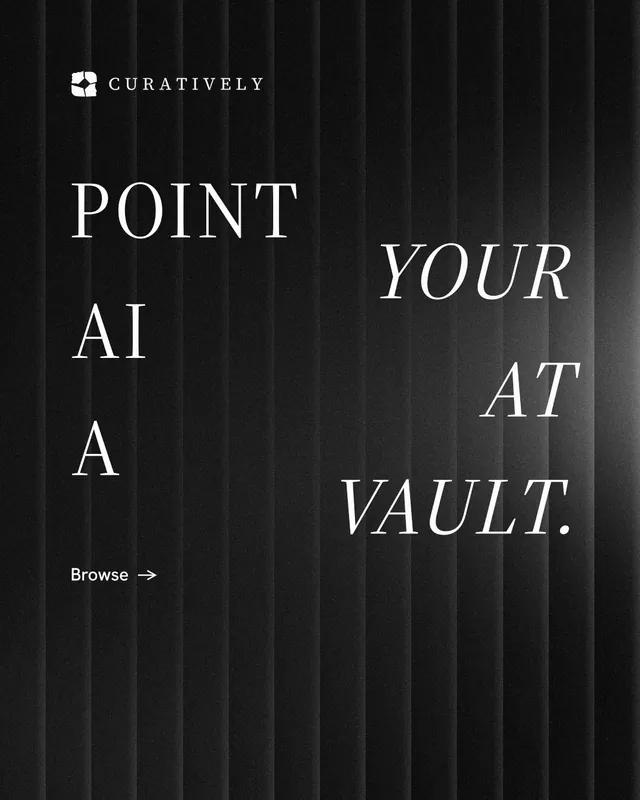 Instagram portrait post for Curatively: "Point your AI at a vault." Minimal luxury style, stacked layout, dark palette in black, grey.