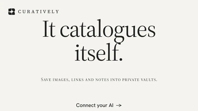 Landscape graphic for Curatively: "It catalogues itself." Editorial style, smallcaps layout, light palette in white, grey.