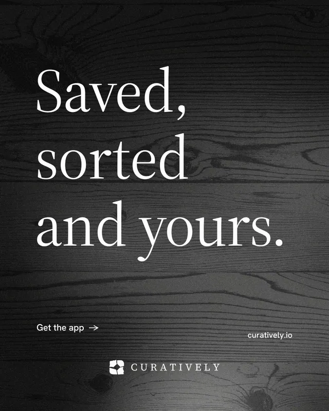 Instagram portrait post for Curatively: "Saved, sorted and yours." Minimal luxury style, poster layout, dark palette in black, grey.