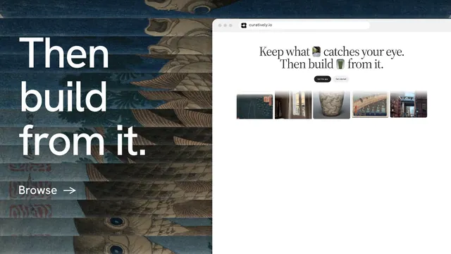 Landscape graphic for Curatively: "Then build from it." Minimal luxury style, browser layout, light palette in white, grey, blue.