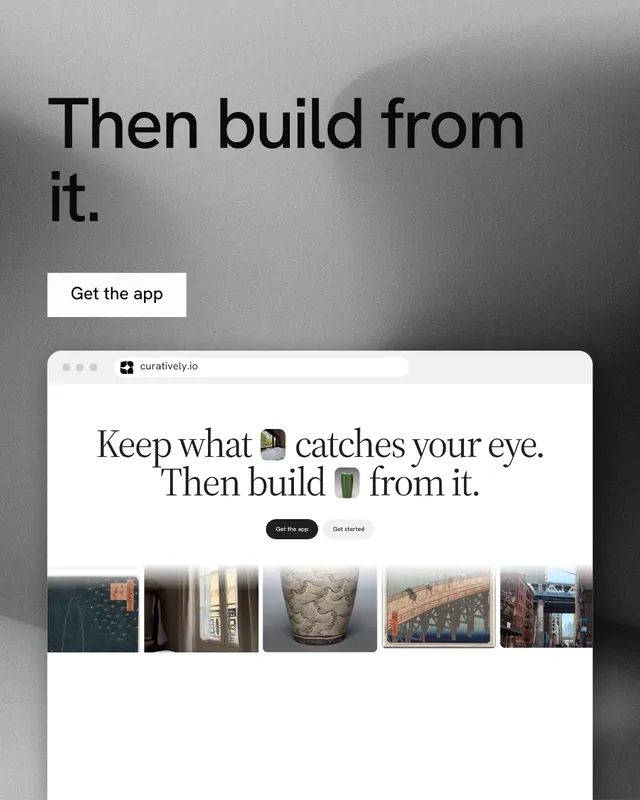 Instagram portrait post for Curatively: "Then build from it." Swiss style, browser layout, light palette in white, grey.