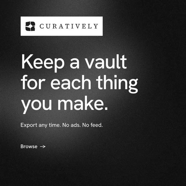 Instagram post for Curatively: "Keep a vault for each thing you make." Minimal luxury style, announce layout, dark palette in black, grey.