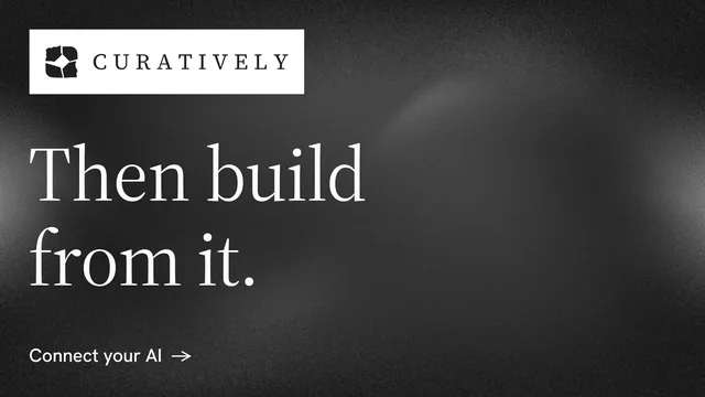 Landscape graphic for Curatively: "Then build from it." Minimal luxury style, announce layout, dark palette in black, grey.
