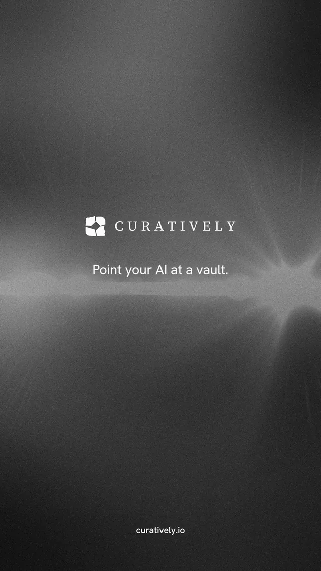 Instagram story for Curatively: "Point your AI at a vault." Minimal luxury style, end card layout, dark palette in black, grey.