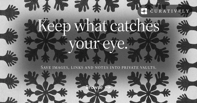 Social ad for Curatively: "Keep what catches your eye." Editorial style, smallcaps layout, light palette in grey, black.