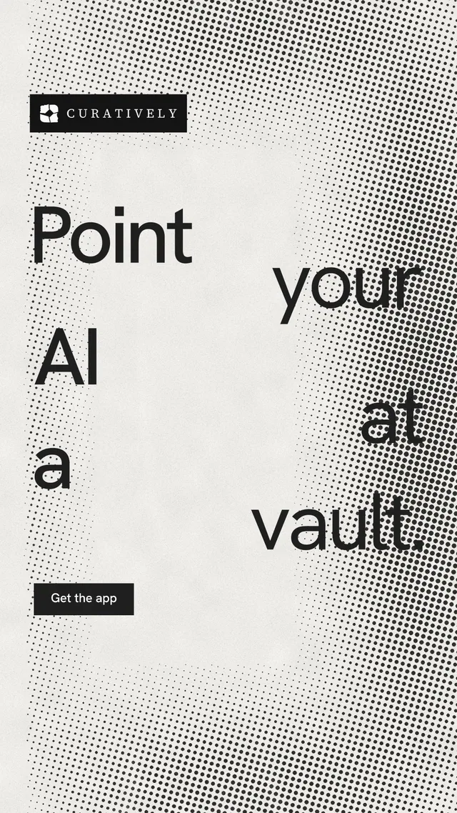 Instagram story for Curatively: "Point your AI at a vault." Swiss style, stacked layout, light palette in grey, white.
