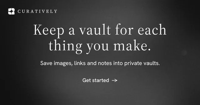 Social ad for Curatively: "Keep a vault for each thing you make." Minimal luxury style, centred layout, dark palette in black, grey.