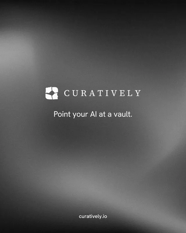 Instagram portrait post for Curatively: "Point your AI at a vault." Swiss style, end card layout, dark palette in grey, black.