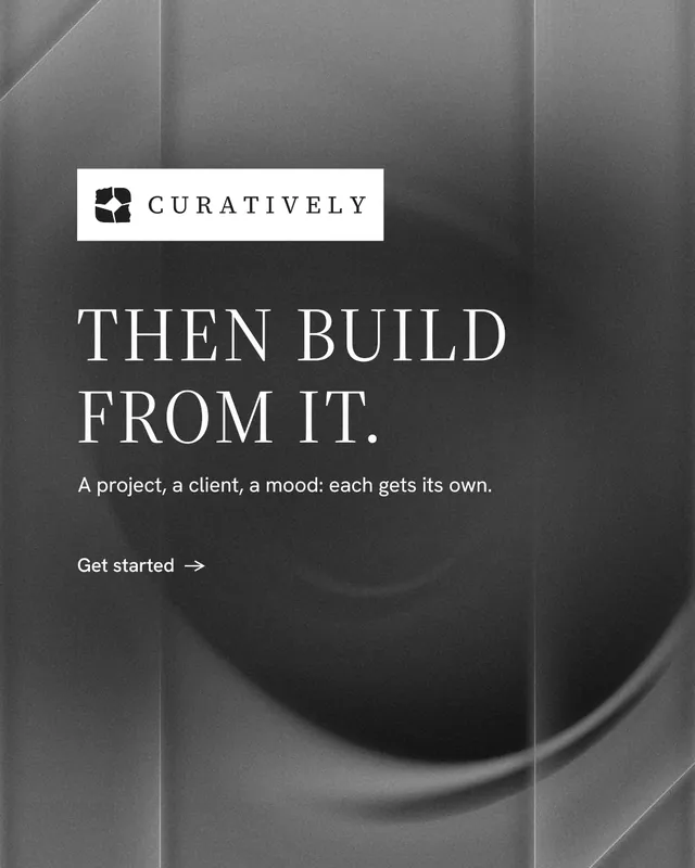 Instagram portrait post for Curatively: "Then build from it." Minimal luxury style, announce layout, dark palette in black, grey.